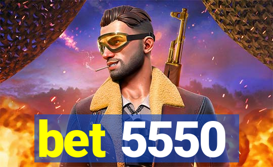 bet 5550